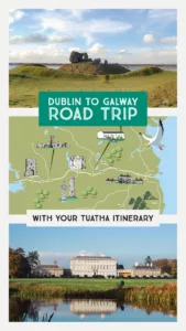 Dublin to Galway Road Trip Itinerary