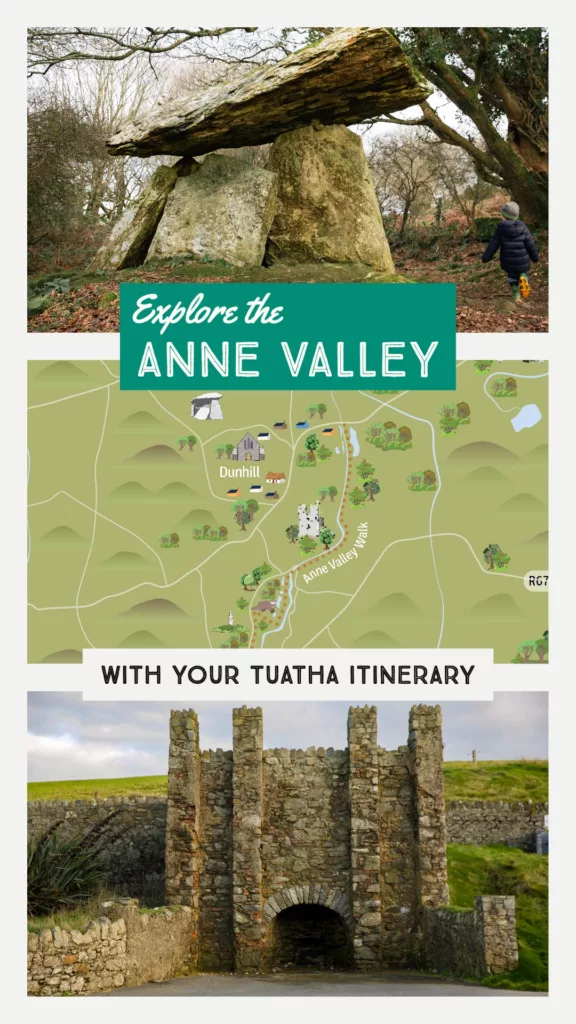 Itinerary for the Ancient Anne Valley, Waterford.